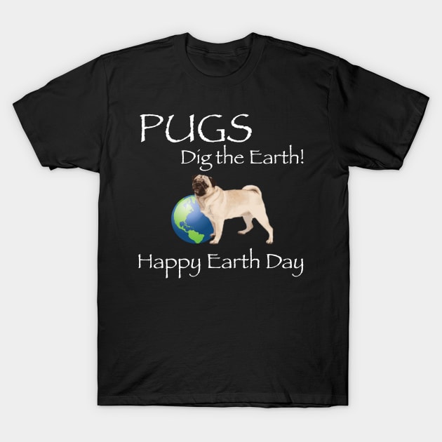 Pug Happy Earth Day T-Shirt T-Shirt by bbreidenbach